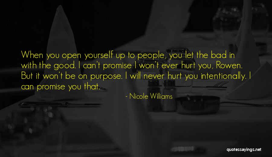 I Promise I Will Never Hurt You Quotes By Nicole Williams I Promise I Will Never Hurt You Quotes By Nicole Williams