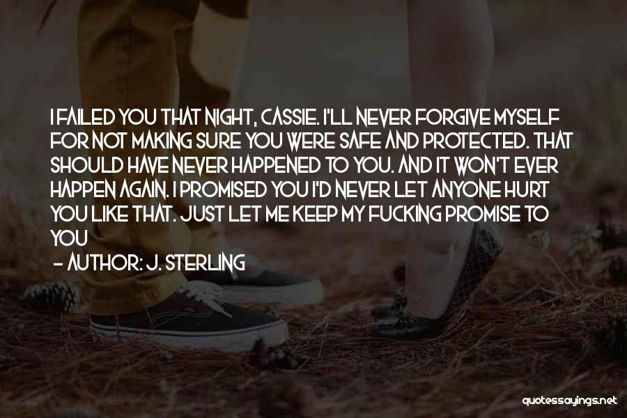 I Promise I Won't Hurt You Quotes By J. Sterling