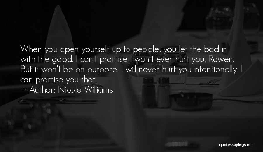 I Promise I Won't Hurt You Quotes By Nicole Williams