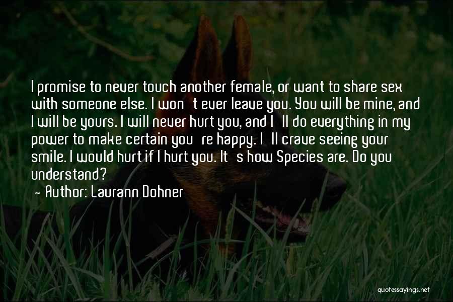 I Promise I Won't Leave You Quotes By Laurann Dohner