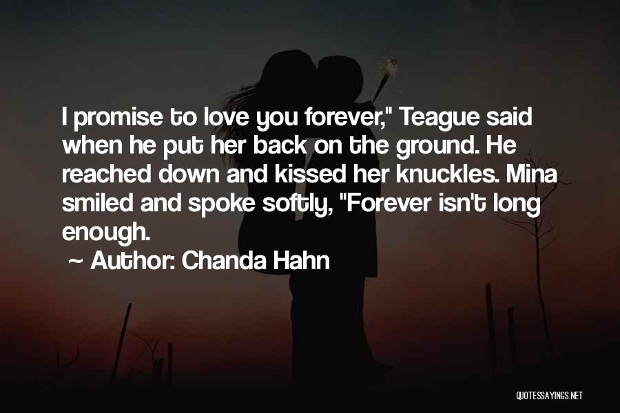 I Promise I'll Love You Forever Quotes By Chanda Hahn