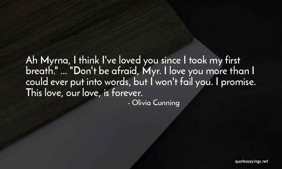 I Promise I'll Love You Forever Quotes By Olivia Cunning