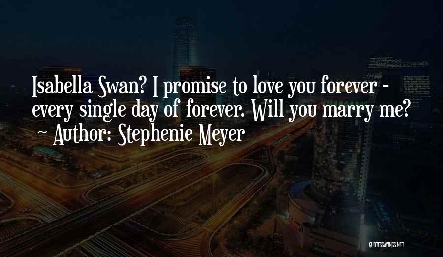 I Promise I'll Love You Forever Quotes By Stephenie Meyer