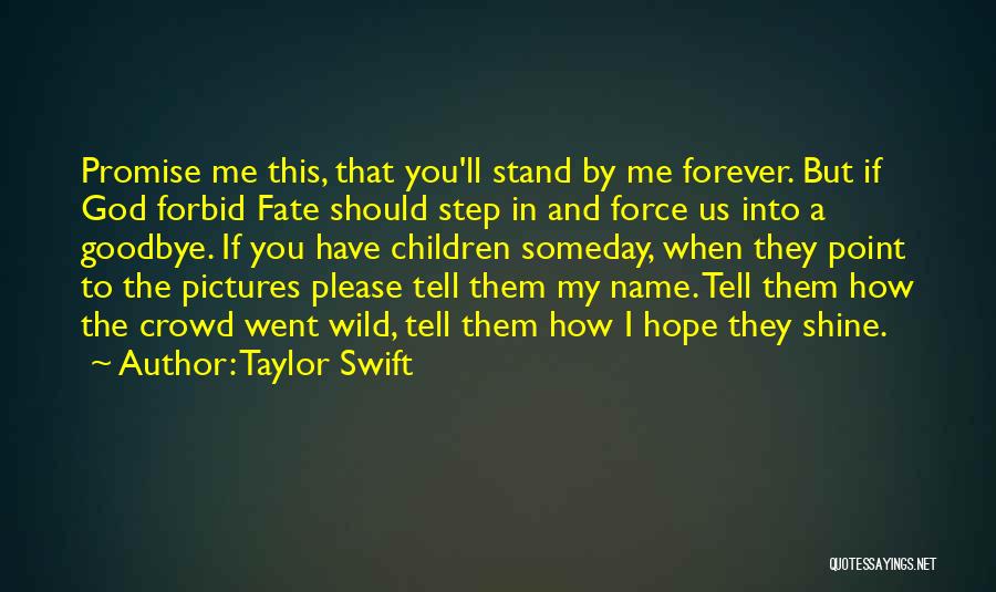 I Promise I'll Love You Forever Quotes By Taylor Swift