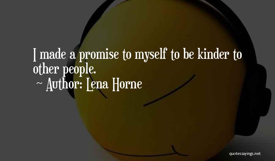 I Promise Myself Quotes By Lena Horne