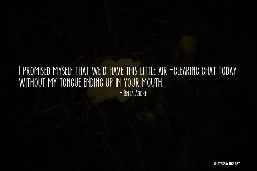 I Promise Myself That Quotes By Bella Andre I Promise Myself That Quotes By Bella Andre
