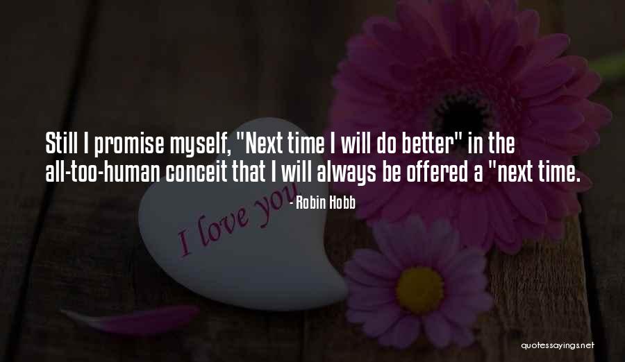 I Promise Myself That Quotes By Robin Hobb I Promise Myself That Quotes By Robin Hobb