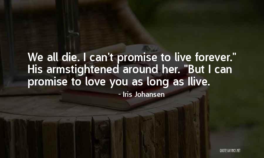 I Promise Romantic Quotes By Iris Johansen