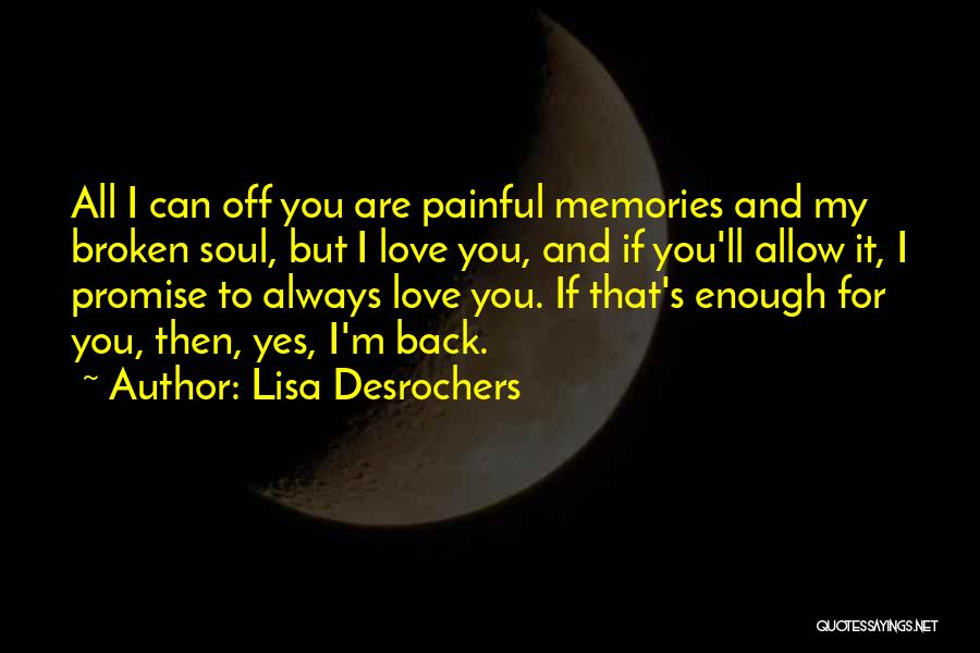 I Promise To Love You Always Quotes By Lisa Desrochers