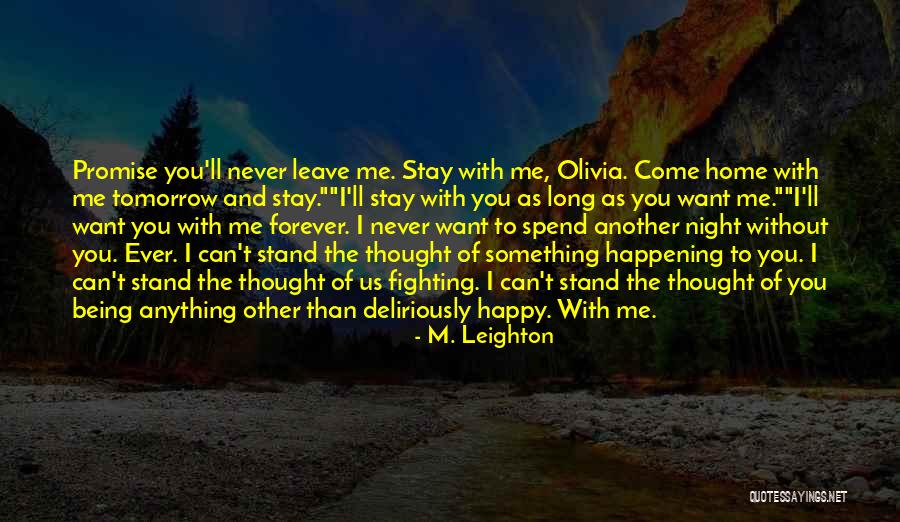 I Promise To Stay With You Quotes By M. Leighton