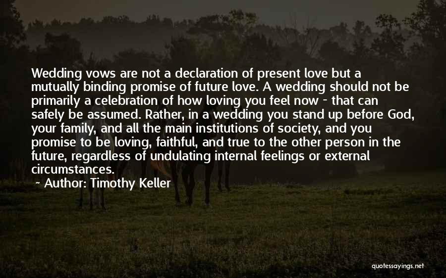 I Promise Wedding Quotes By Timothy Keller