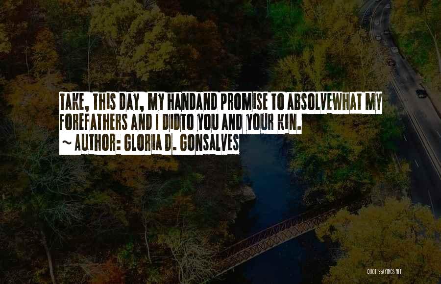 I Promise You Quotes By Gloria D. Gonsalves