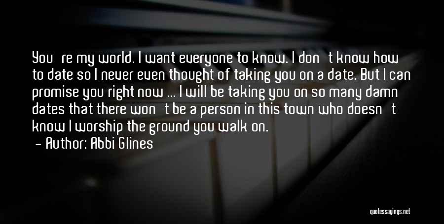 I Promise You The World Quotes By Abbi Glines