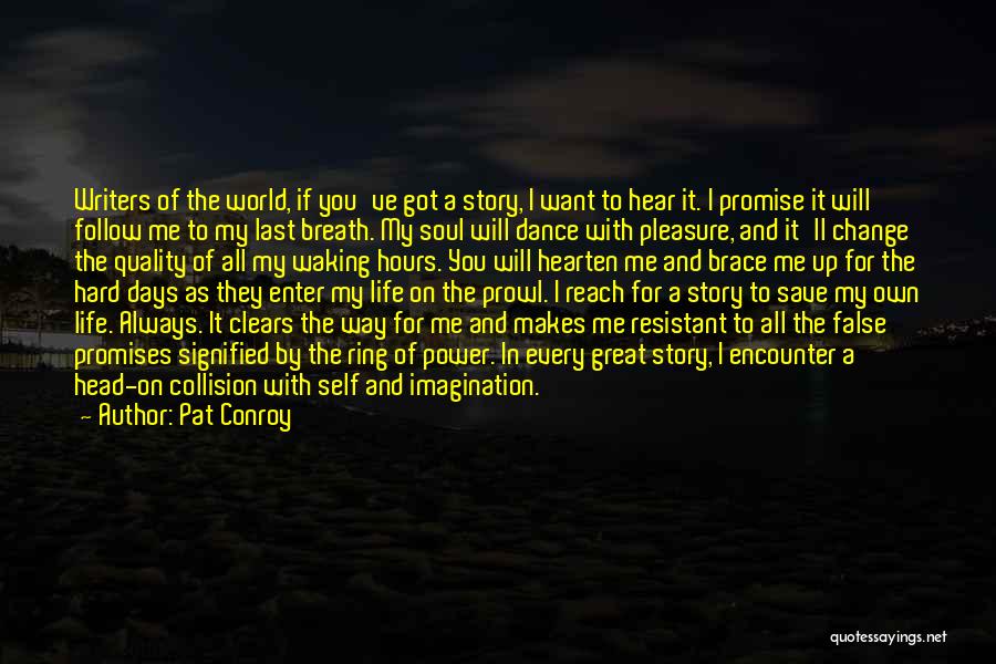 I Promise You The World Quotes By Pat Conroy