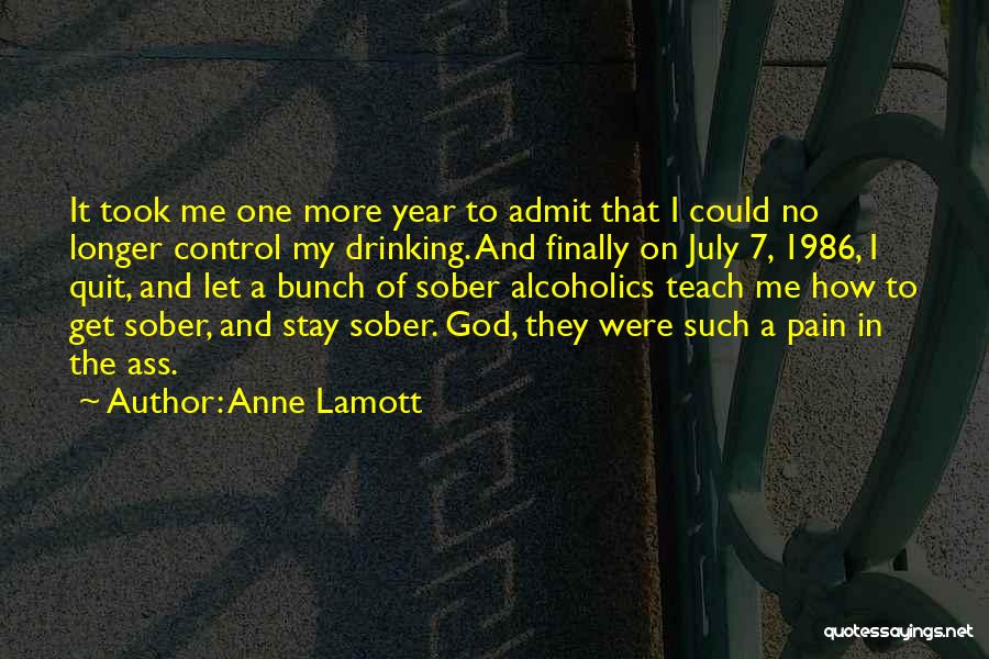 I Quit Drinking Quotes By Anne Lamott