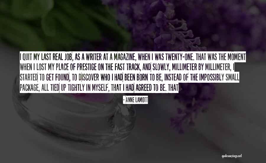 I Quit My Job Quotes By Anne Lamott I Quit My Job Quotes By Anne Lamott