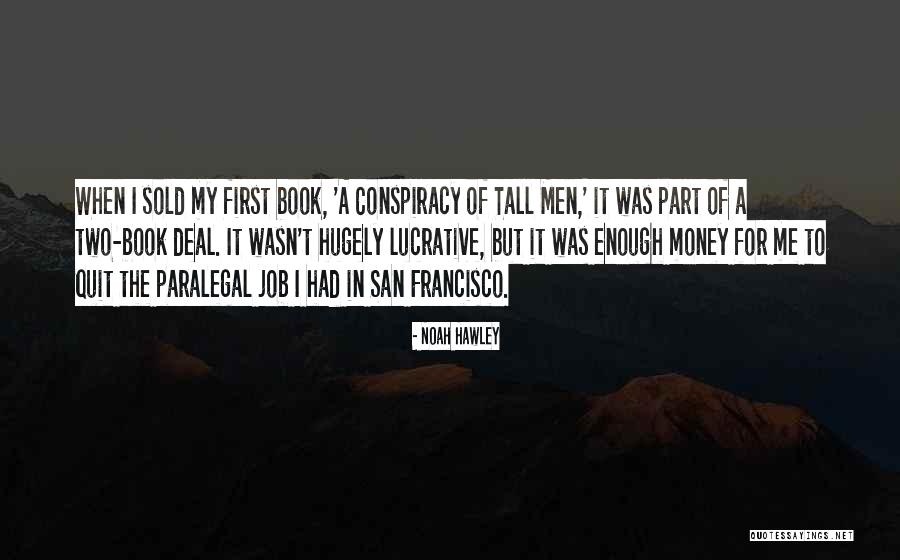 I Quit My Job Quotes By Noah Hawley I Quit My Job Quotes By Noah Hawley