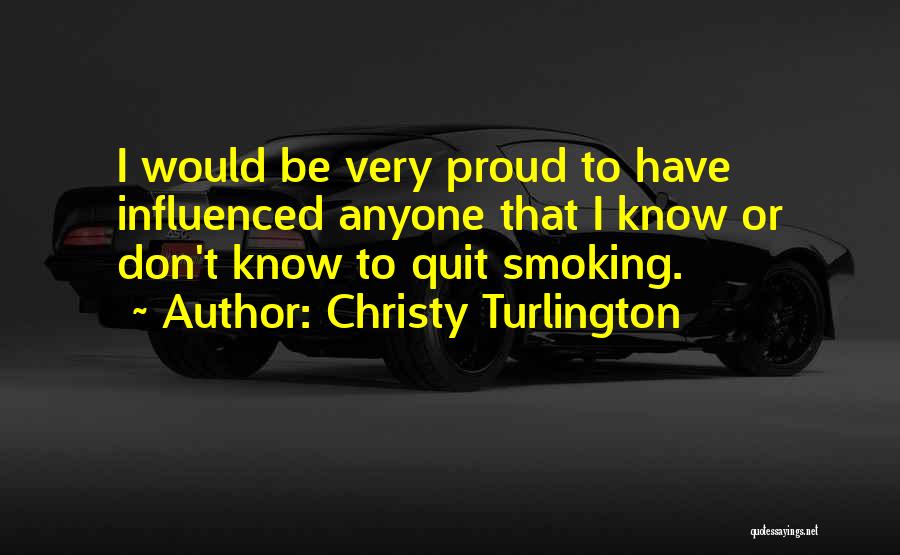 I Quit Smoking Quotes By Christy Turlington