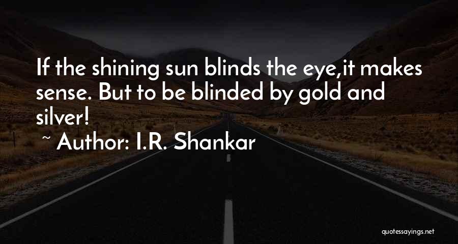 I.R. Shankar Quotes 1700089