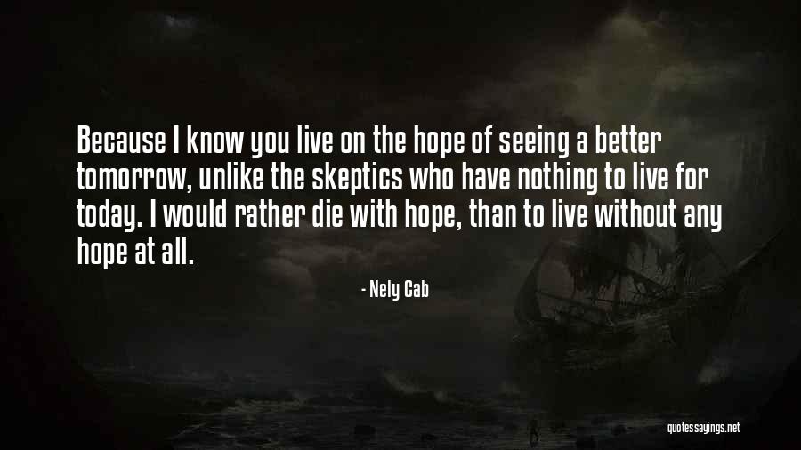 I Rather Die Than Live Without You Quotes By Nely Cab I Rather Die Than Live Without You Quotes By Nely Cab