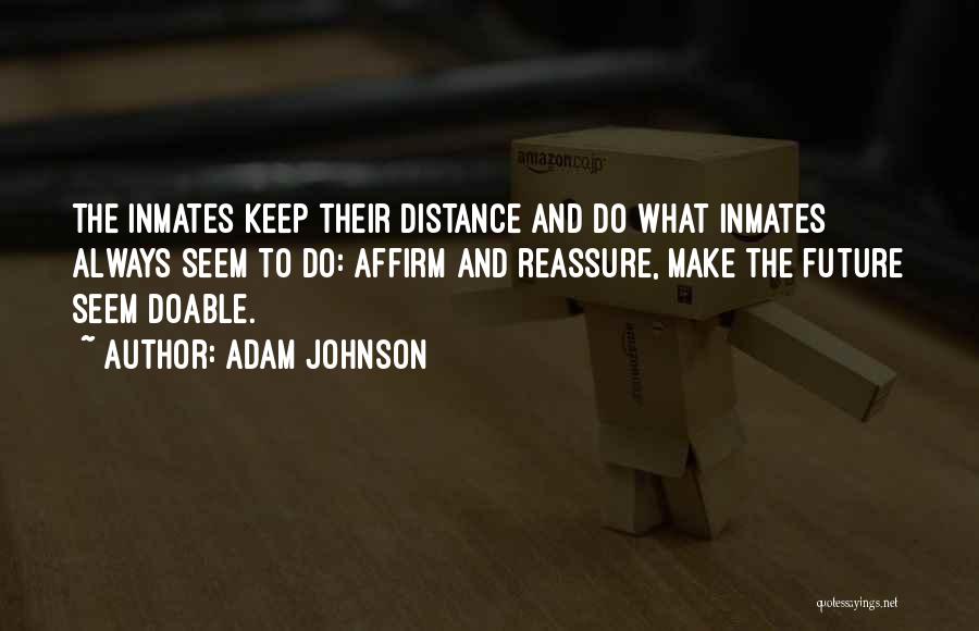 I Rather Keep My Distance Quotes By Adam Johnson