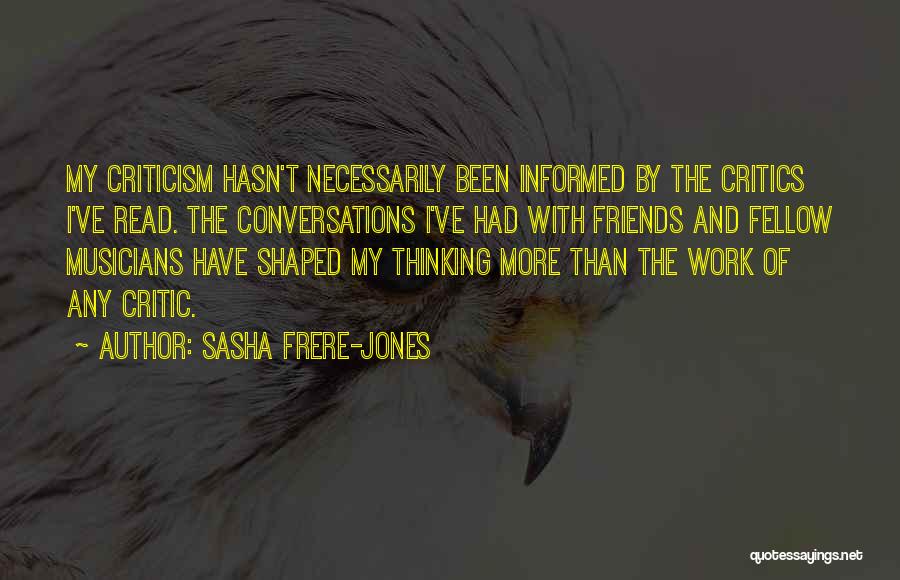 I Read Our Conversations Quotes By Sasha Frere-Jones
