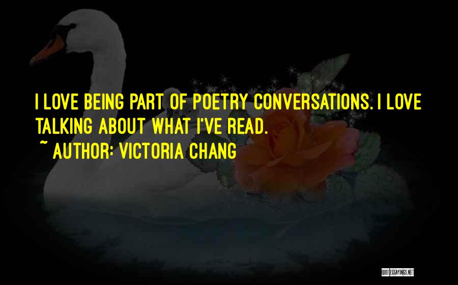 I Read Our Conversations Quotes By Victoria Chang