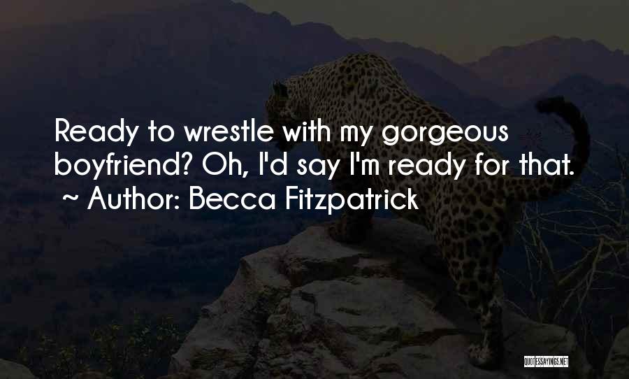 I Ready Quotes By Becca Fitzpatrick