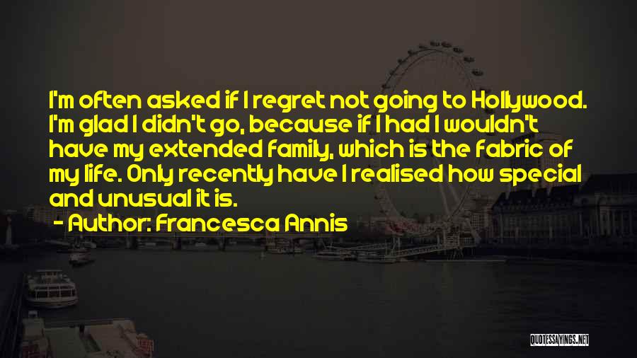 I Realised Quotes By Francesca Annis