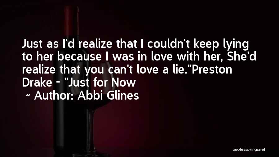 I Realize I Love You Quotes By Abbi Glines