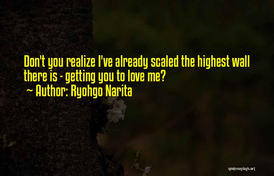 I Realize I Love You Quotes By Ryohgo Narita