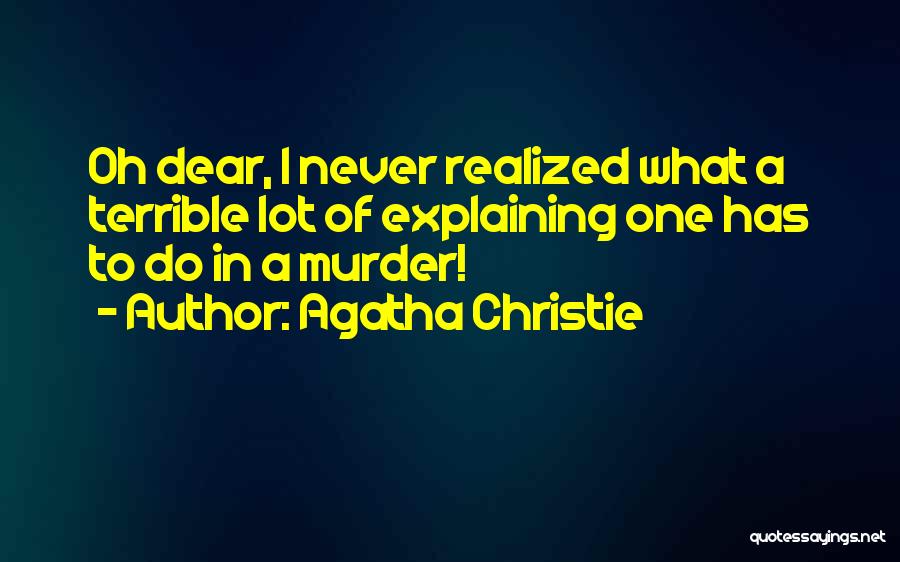 I Realized A Lot Quotes By Agatha Christie