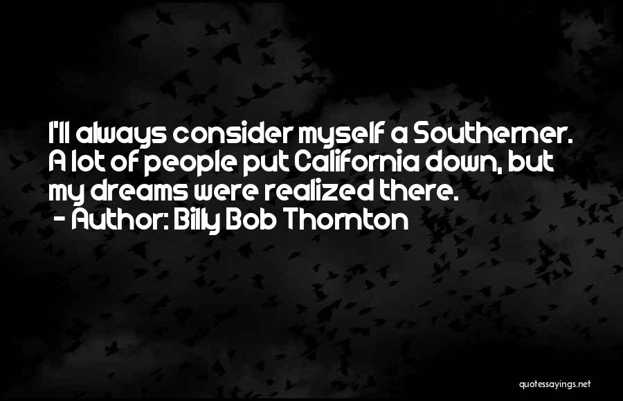I Realized A Lot Quotes By Billy Bob Thornton