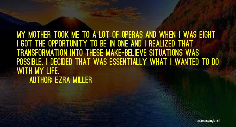 I Realized A Lot Quotes By Ezra Miller