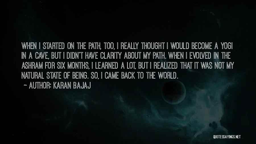 I Realized A Lot Quotes By Karan Bajaj