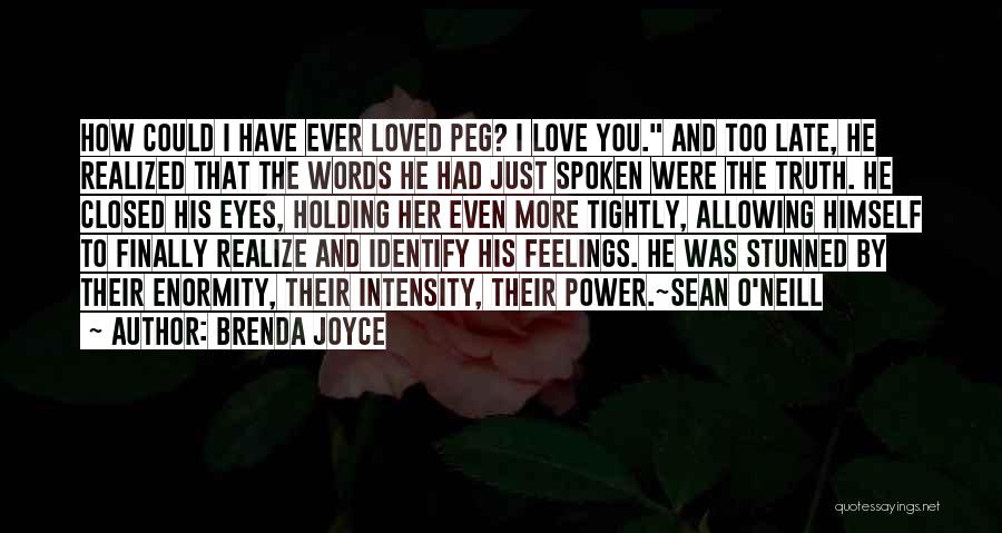 I Realized I Love You Quotes By Brenda Joyce