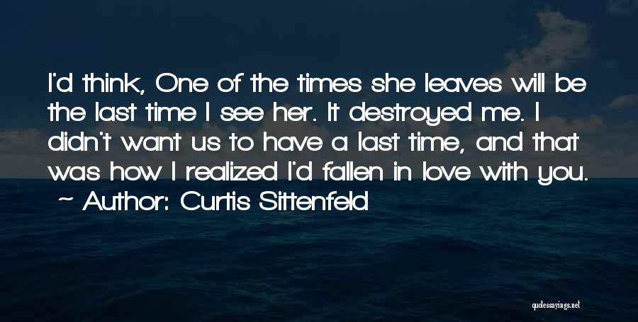 I Realized I Love You Quotes By Curtis Sittenfeld