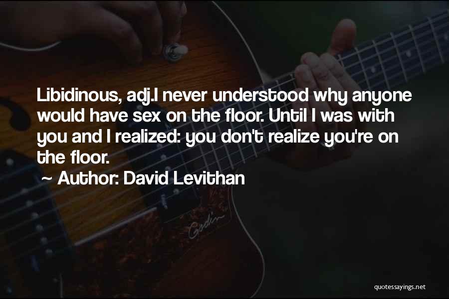 I Realized I Love You Quotes By David Levithan