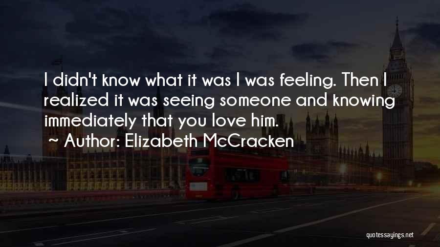 I Realized I Love You Quotes By Elizabeth McCracken