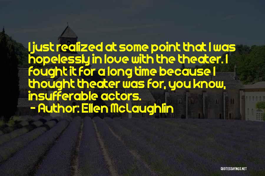 I Realized I Love You Quotes By Ellen McLaughlin