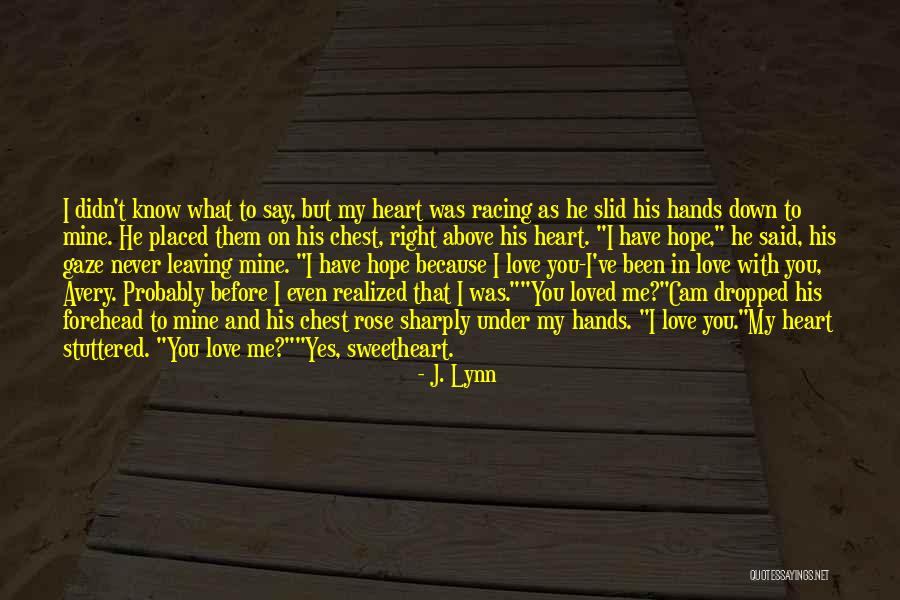 I Realized I Love You Quotes By J. Lynn