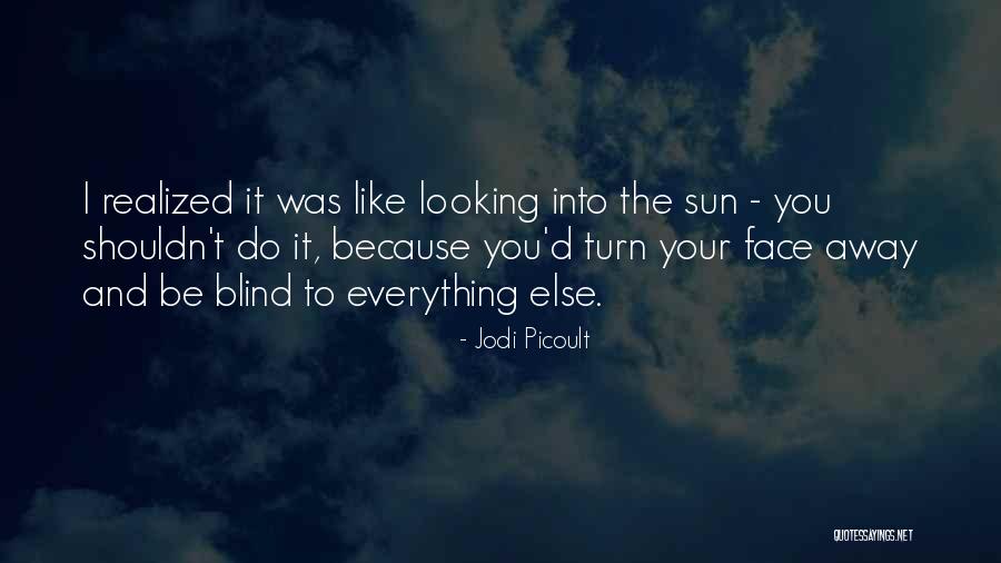 I Realized I Love You Quotes By Jodi Picoult