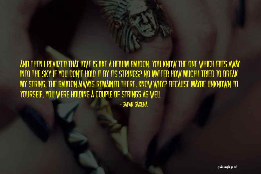 I Realized I Love You Quotes By Sapan Saxena I Realized I Love You Quotes By Sapan Saxena