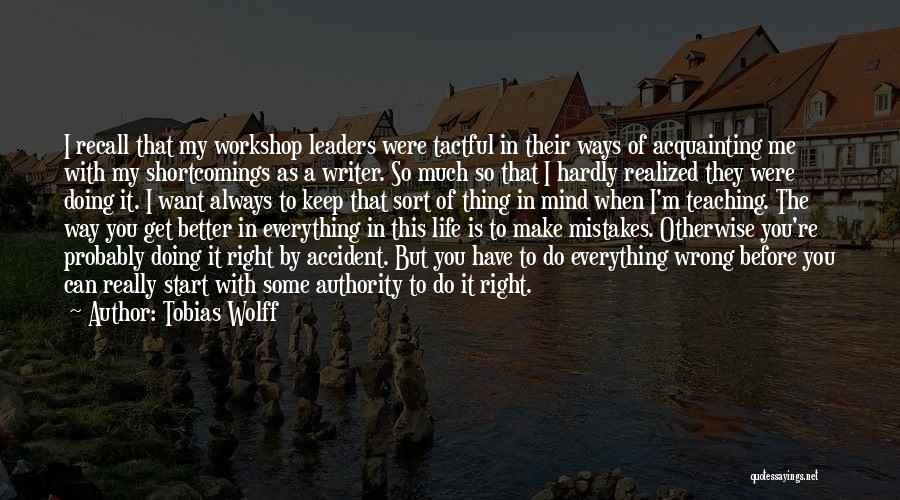 I Realized My Mistake Quotes By Tobias Wolff
