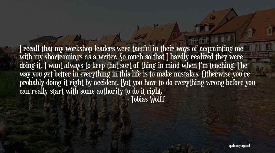 I Realized My Mistake Quotes By Tobias Wolff I Realized My Mistake Quotes By Tobias Wolff