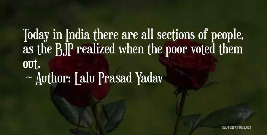 I Realized Something Today Quotes By Lalu Prasad Yadav