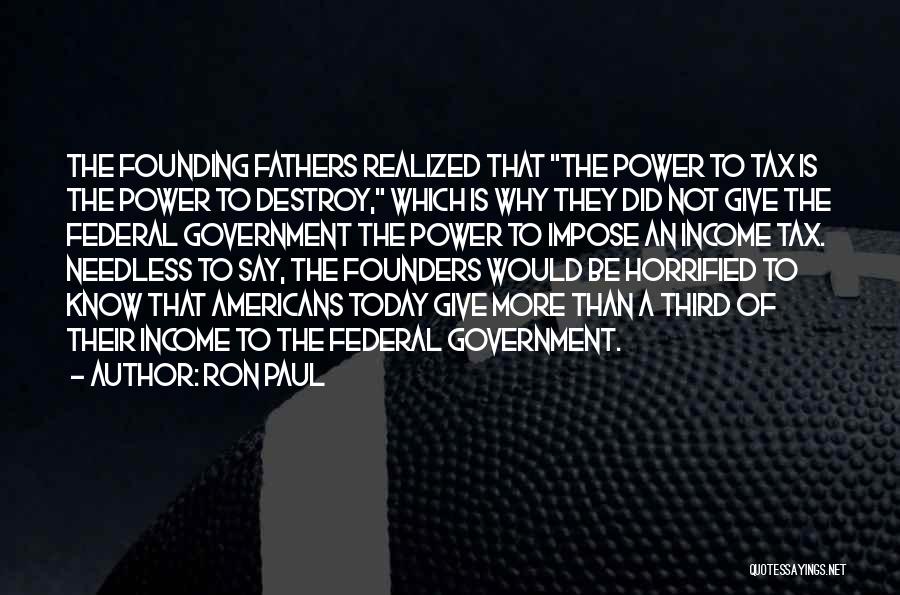 I Realized Something Today Quotes By Ron Paul