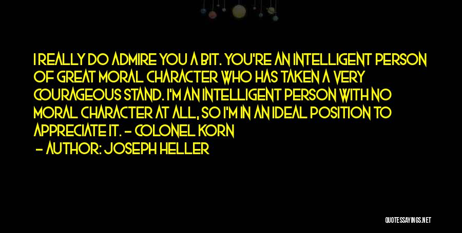 I Really Admire You Quotes By Joseph Heller