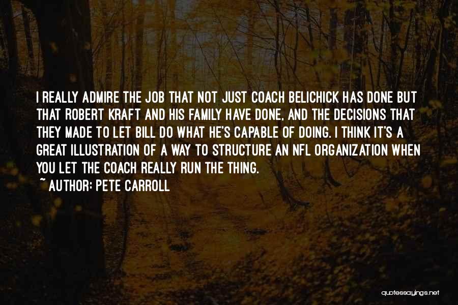 I Really Admire You Quotes By Pete Carroll