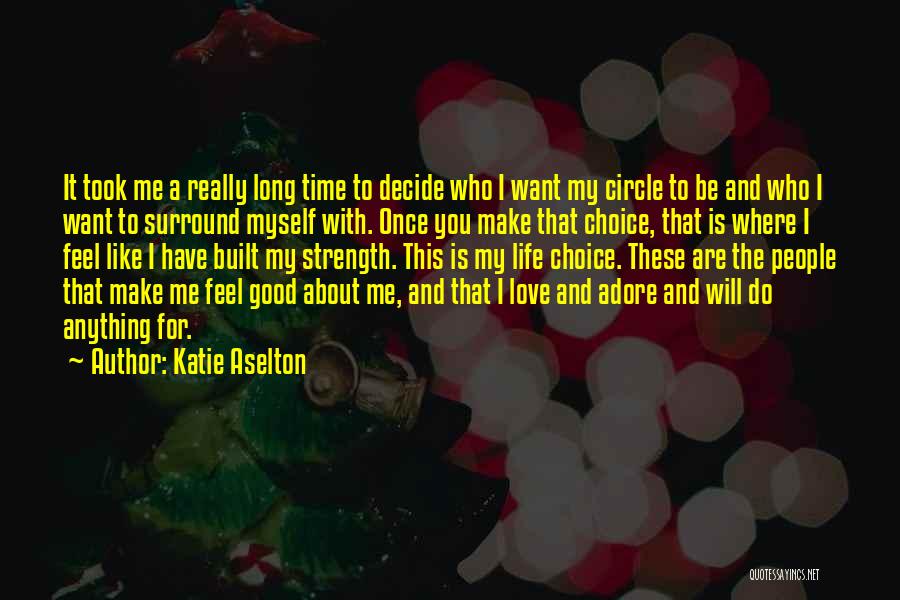 I Really Adore You Quotes By Katie Aselton